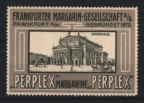 Reklamemarke Frankfurt, Margarin Gesellschaft AG., Perplex Margarine, Opernhaus, grau