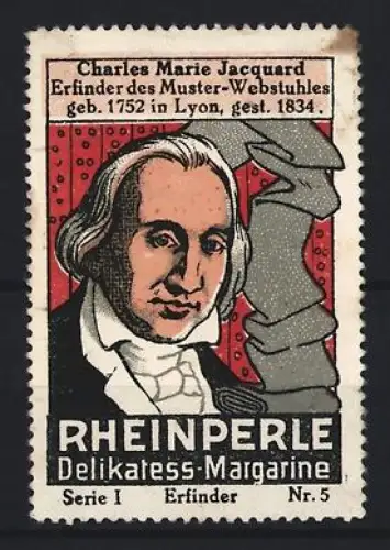 Reklamemarke Rheinperle, Margarinenfabrik, Delikatess-Margarine, Portrait Charles Marie Jacquard