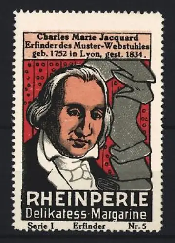 Reklamemarke Rheinperle, Margarinenfabrik, Delikatess-Margarine, Portrait Charles Marie Jacquard