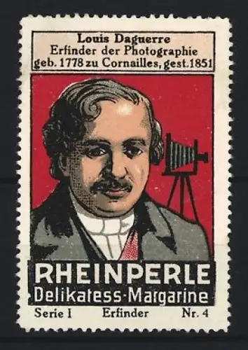 Reklamemarke Rheinperle, Margarinenfabrik, Delikatess-Margarine, Portrait Louis Daguerre mit Kamera