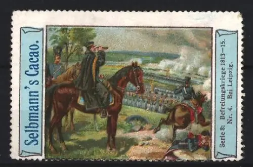 Reklamemarke Leipzig, Selbmann, Kakao und Schokolade, Beresina-Schlacht 1813-15, Reiter und Soldaten