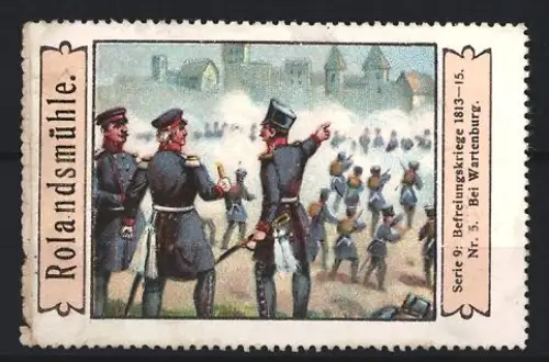 Reklamemarke Wartenburg, Rolandsmühle, Befreiungskriege 1813-15, Schlachtszene