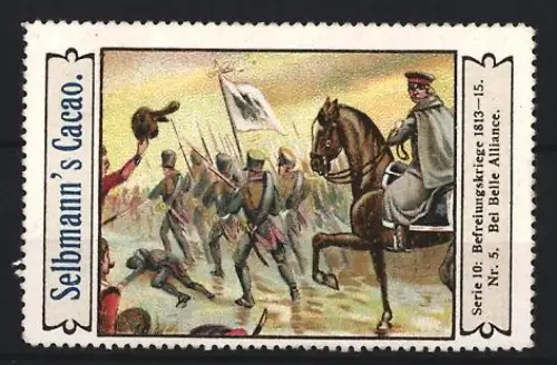 Reklamemarke Selbmann, Kakao und Schokolade, Befreiungskrieger 1813-15, Bei Belle Alliance, Reiter und Soldaten