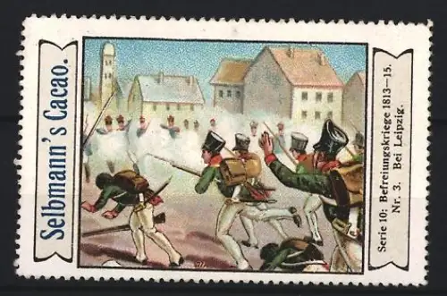 Reklamemarke Leipzig, Selbmann, Kakao und Schokolade, Befreiungskriege 1813-15 Serie 10 Nr. 3, Schlachtenszene