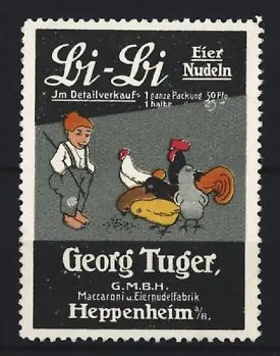 Reklamemarke Heppenheim, Georg Tuger, Maccaroni- und Nudelfabrik, Li-Li Eier Nudeln, Junge mit Hühnern