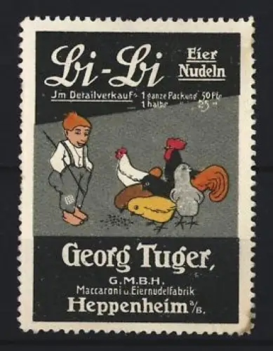 Reklamemarke Heppenheim, Georg Tuger, Maccaroni- und Nudelfabrik, Li-Li Eier Nudeln, Junge mit Hühnern und Hahn