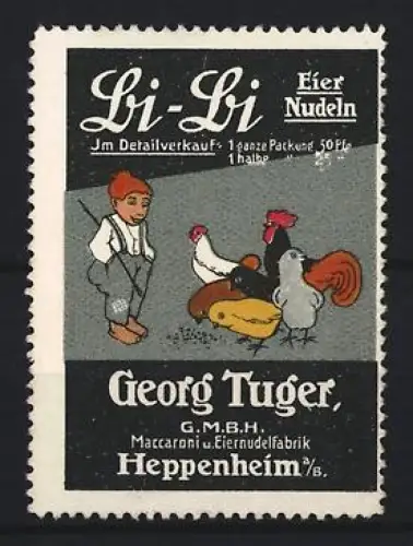 Reklamemarke Heppenheim, Georg Tuger, Maccaroni- und Nudelfabrik, Li-Li Eier Nudeln, Junge mit Hühnern