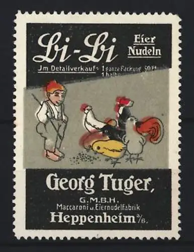 Reklamemarke Heppenheim, Georg Tuger, Maccaroni- und Nudelfabrik, Li-Li Eier Nudeln, Junge mit Hühnern