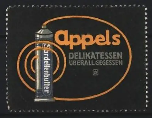 Reklamemarke Appel, Delikatessengeschäft, Sardellenbutter, Delikatessen-Tube