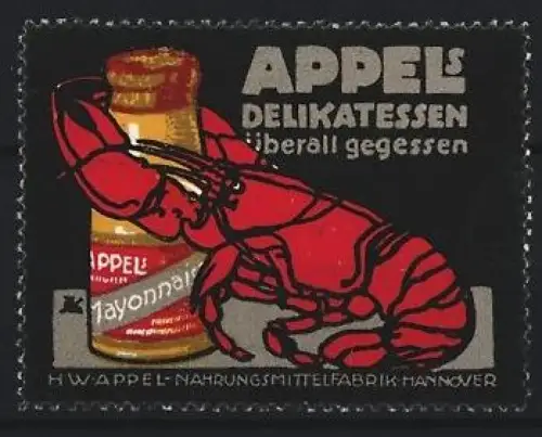 Reklamemarke Hannover, W. Appel, Delikatessengeschäft, Hummer und Mayonnaise Glas