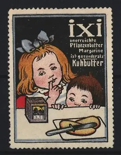 Reklamemarke ixi, Margarinenfabrik, Pflanzenbutter Margarine, Kinder mit Margarinebrot
