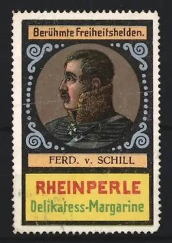 Reklamemarke Rheinperle, Margarinefabrik, Portrait Ferd. v. Schill