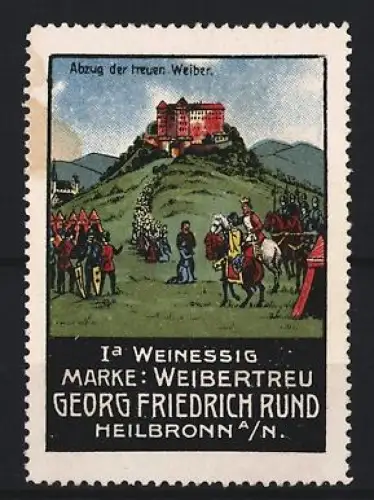 Reklamemarke Heilbronn, Georg Friedrich Rund, Weinessig Marke Weibertreu, Abzug der treuen Weiber