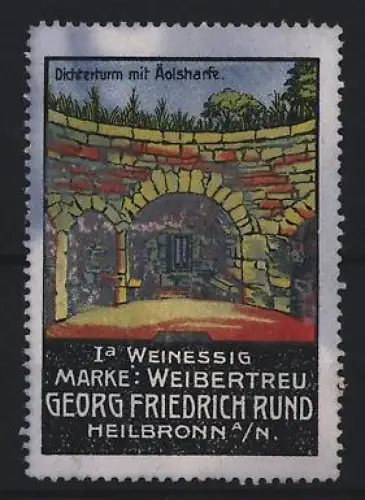 Reklamemarke Heilbronn, Georg Friedrich Rund, Weinessig, Dichterturm mit Äolsharfe