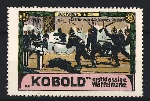 Reklamemarke Kobold, Waffelfabrik, Der Krieg 1870-71, Erstürmung d. Schlosses