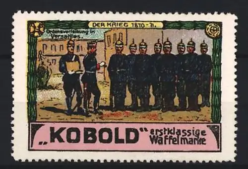 Reklamemarke Kobold, Waffelfabrik, Der Krieg 1870-71, Soldatenformation