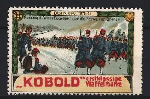 Reklamemarke Kobold, Waffelfabrik, Der Krieg 1870-71, Rückzug d. Armee Bourbaki, Soldaten im Schnee