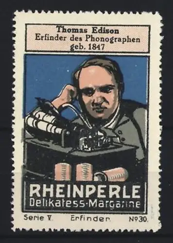 Reklamemarke Rheinperle, Margarinefabrik, Portrait Thomas Edison
