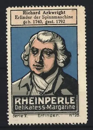 Reklamemarke Rheinperle, Margarinefabrik, Portrait Richard Arkwright, Erfinder der Spinnmaschine