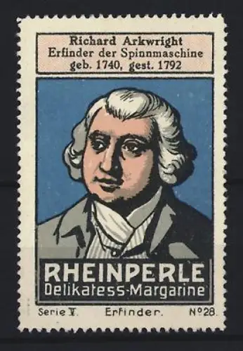 Reklamemarke Rheinperle, Margarinefabrik, Portrait Richard Arkwright Erfinder der Spinnmaschine
