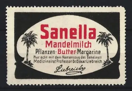 Reklamemarke Oskar Liebreich, Sanella, Pflanzen-Butter Margarine, Palmen und Signatur Liebreich