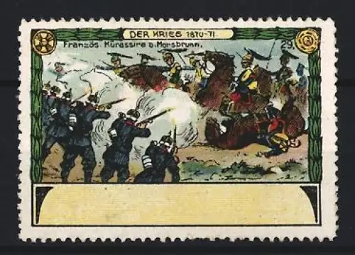 Reklamemarke Morsbrunn, Der Krieg 1870-71, Französische Kürassiere, Schlachtszene
