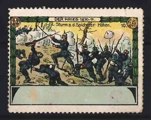 Reklamemarke Spicherer Höhen, Der Krieg 1870-71, Sturmangriff, Soldaten im Gefecht