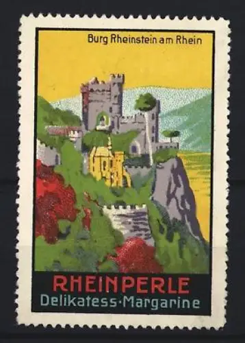 Reklamemarke Rheinperle, Margarinenfabrik, Burg Rheinstein am Rhein