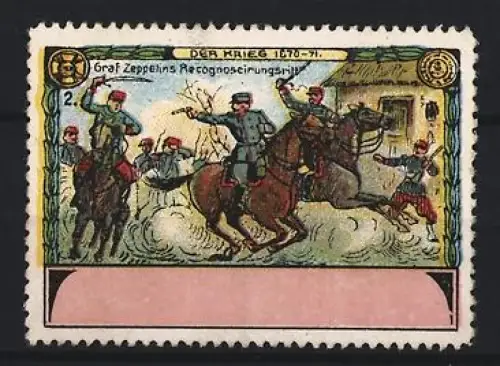 Reklamemarke Der Krieg 1870-71, Graf Zeppelins Recognoszierungsritt, Soldaten auf Pferden