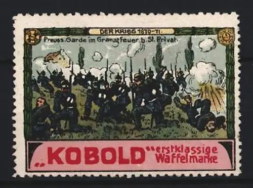 Reklamemarke St. Privat, Kobold, Waffelmarke, Der Krieg 1870-71, Preuss. Garde im Granatfeuer
