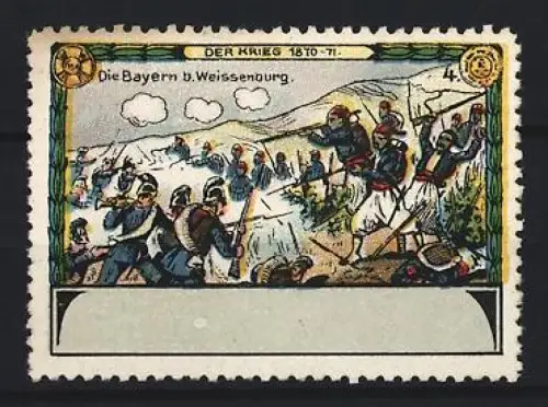 Reklamemarke Weissenburg, Der Krieg 1870-71, Schlachtenszene der Bayern
