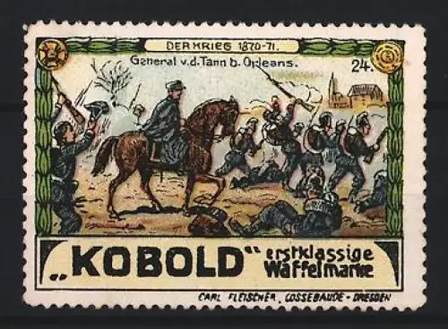 Reklamemarke Dresden, Carl Fleischer, Waffelfabrik, Kobold Waffeln, Der Krieg 1870-71, General v.d. Tann b. Orleans