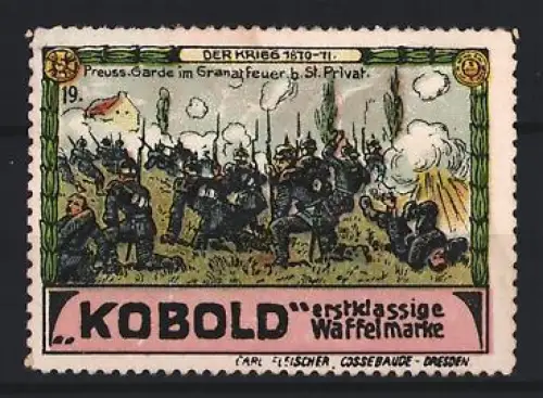 Reklamemarke Dresden, Carl Fleischer, Waffelfabrik, Kobold Waffeln, Der Krieg 1870-71, Preussische Garde im Granatfeuer