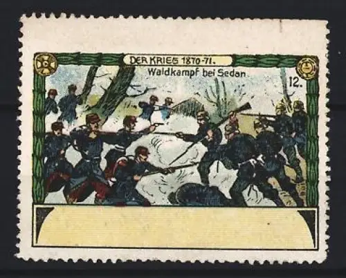 Reklamemarke Sedan, Der Krieg 1870-71, Waldkampf bei Sedan, Soldaten im Gefecht