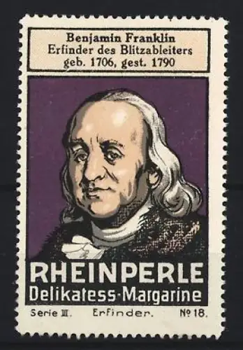 Reklamemarke Rheinperle, Margarinenfabrik, Delikatess-Margarine, Portrait Benjamin Franklin