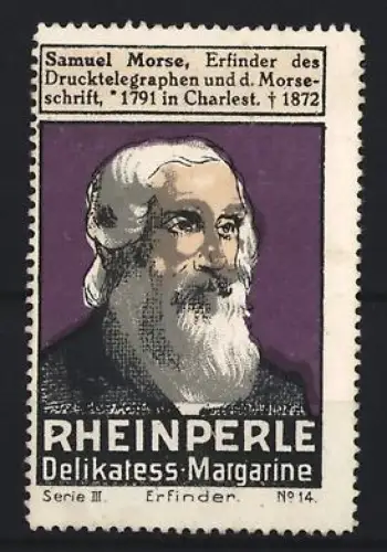 Reklamemarke Rheinperle, Margarinenfabrik, Delikatess-Margarine, Samuel Morse Porträt