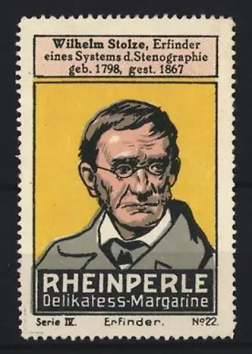 Reklamemarke Rheinperle, Margarinenfabrik, Delikatess-Margarine, Portrait Wilhelm Stolze, Erfinder d. Stenographie