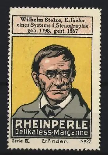 Reklamemarke Rheinperle, Margarinenfabrik, Delikatess-Margarine, Portrait Wilhelm Stolze, Erfinder d. Stenographie