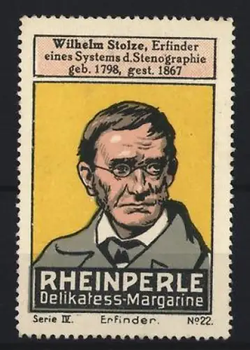 Reklamemarke Rheinperle, Margarinenfabrik, Delikatess-Margarine, Portrait Wilhelm Stolze, Erfinder d. Stenographie