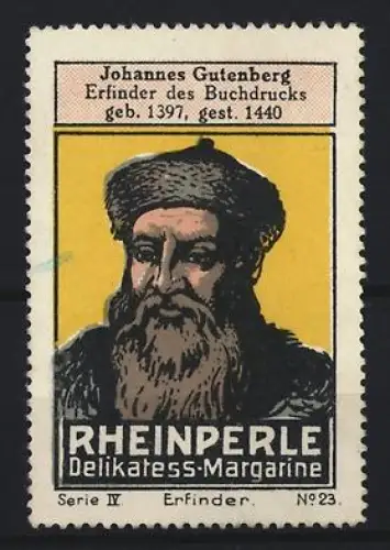 Reklamemarke Rheinperle, Margarinenfabrik, Delikatess-Margarine, Portrait Johannes Gutenberg, Erfinder des Buchdrucks