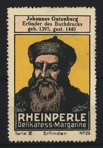 Reklamemarke Rheinperle, Margarinenfabrik, Delikatess-Margarine, Johannes Gutenberg im Portrait
