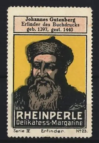 Reklamemarke Rheinperle, Margarinenfabrik, Delikatess-Margarine, Johannes Gutenberg, Porträt des Erfinders