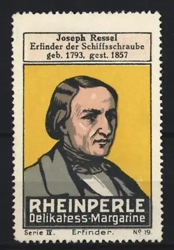 Reklamemarke Rheinperle, Margarinenfabrik, Delikatess-Margarine, Joseph Ressel, Erfinder der Schiffsschraube