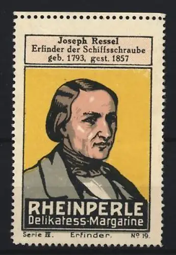 Reklamemarke Rheinperle, Margarinenfabrik, Delikatess-Margarine, Joseph Ressel Erfinder der Schiffsschraube