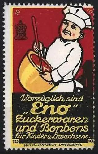 Reklamemarke Dresden, Wilh. Jentzsch, Eno, Zuckerwaren und Bonbons, Koch mit Rührschüssel