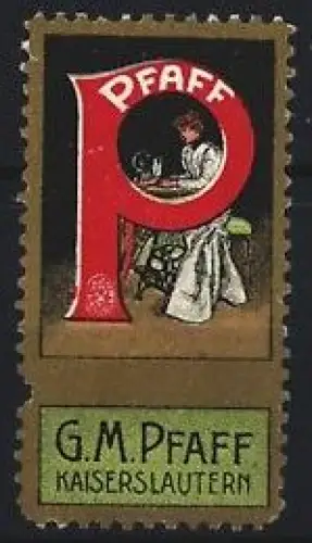Reklamemarke Kaiserslautern, G.M. Pfaff, Nähmaschinen, Nähmaschine und Schneiderin