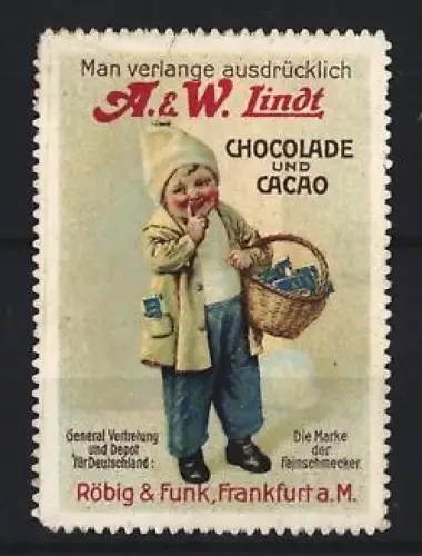Reklamemarke Frankfurt a. M., Röbig & Funk, A. & W. Lindt Chocolade und Cacao, Kind mit Korb