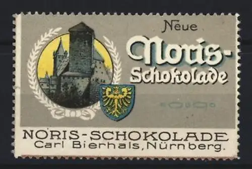 Reklamemarke Nürnberg, Carl Bierhals, Neue Noris-Schokolade, Burg und Wappen