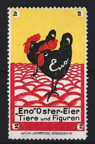 Reklamemarke Dresden, Wilh. Jentzsch, Eno, Oster-Eier, Hahn-Illustration