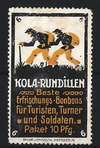 Reklamemarke Dresden, Wilh. Jentzsch, Kola-Rundillen, Bonbons für Turner und Soldaten, Wanderer